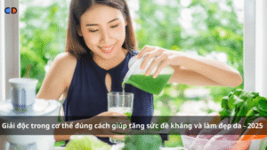 giải độc cơ thể đúng cách