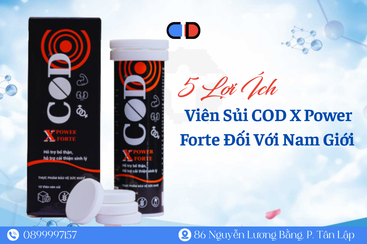 5 lợi ích của viên sủi COD X Power Forte đối với nam giới